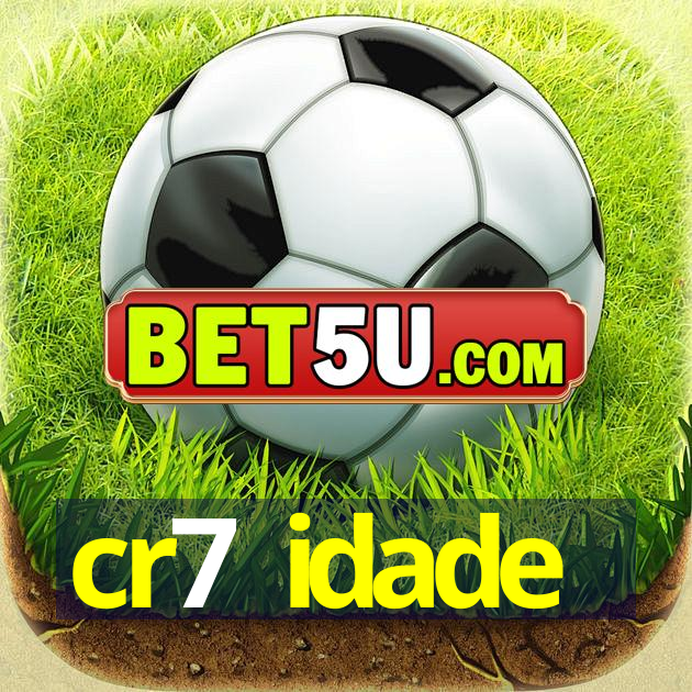 cr7 idade